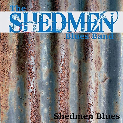 The Shedmen Blues Band - Shedmen Blues (2021)