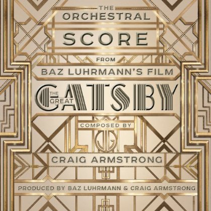 The Orchestral Score from Baz Luhrmann's Film The Great Gats