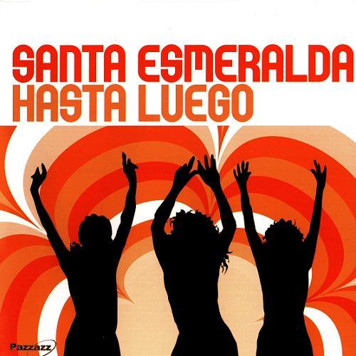 Santa Esmeralda - 2005 - Hasta Luego
